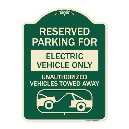 Signmission Reserved Parking for Electric Vehicle Unauthorized Vehicles Towed Away Alum, 24" x 18", G-1824-23113 A-DES-G-1824-23113